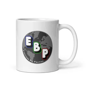 Everything But Politics Coffee Mug 11oz